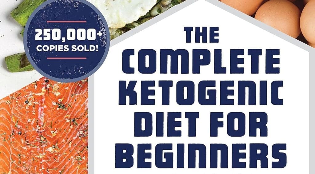 The Complete Ketogenic Diet for Beginners